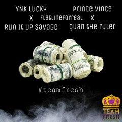 Im Up $$$ By YNK Lucky X Run It Up Savage X Prince Vince X Quan The Ruler X FlatlineForreal