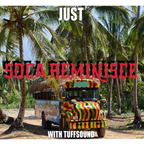 JUST SOCA REMINISCE
