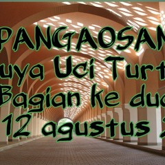 Pangaosan Abuya Uci bagian ke dua tgl 12 agustus  2018