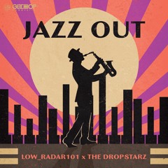 LoW_RaDar101 & The Dropstarz - Jazz Out (DeDrecordz Remix)