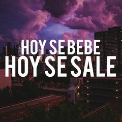 HOY SE BEBE HOY SE SALE | DURA DJ