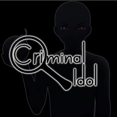 Criminal Idol