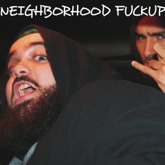 NEIGHBORHOOD FUCKUP