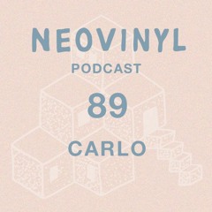 Neovinyl Podcast 89 - Carlo