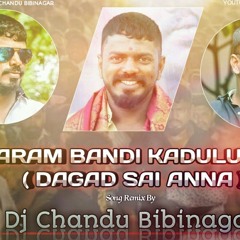 Palaram Bandi Kaduluthundi ( Dagad Sai Anna ) Song Remix By Dj Chandu Bibinagar 2.mp3