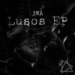 3WA - Lusos EP [ADMEP007] - Out Now!