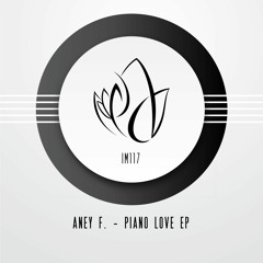 Aney F. - Piano Love (Original Mix) - Innocent Music
