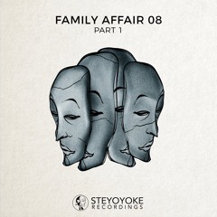 V.A. - Family Affair Vol. 08 [Part 1] [SYYK082] | Steyoyoke