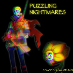 [SenseTale] PUZZLING NIGHTMARES (Contest Entry) |By Svyat00x|