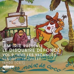 Jim Irie présente Le Disquaire Défoncé Vol. 9 "Vive Les Vacances"