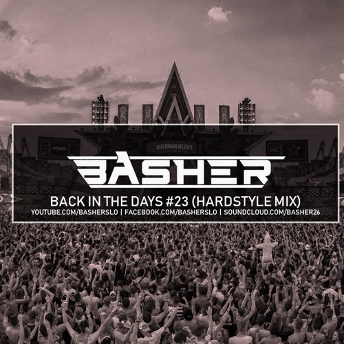 Basher - Back In The Days #23 (Hardstyle Mix)