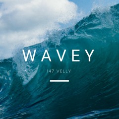 Wavey(prod. by Seismic)
