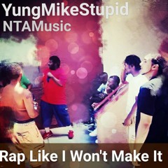 "Highly Underrated" - YMS [Rap Like I Won't Make It]