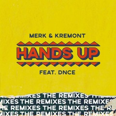 Merk & Kremont - Hands Up (MorganJ Remix) [Ft. DNCE]