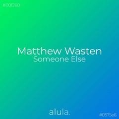 Matthew Wasten - Someone Else