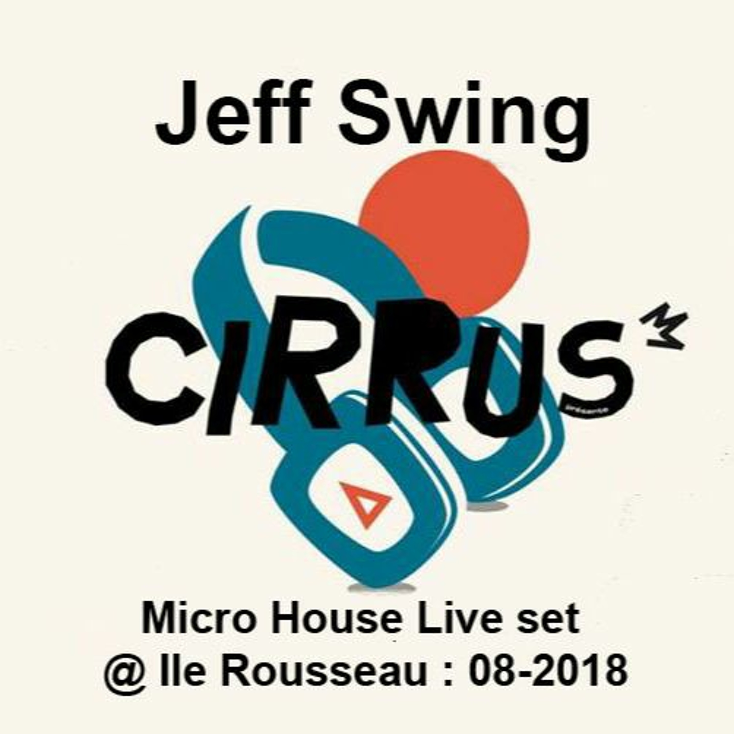 Jeff Swing @ Ile Rousseau 08.2018 episode artwork