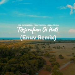 Eka Gustiwana ft. Prince Husein & Sara Fajira - Tersimpan Di Hati (Enuv Remix).mp3