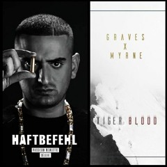 Haftbefehl x graves & MYRNE - Ich Rolle Mit Meinem Tiger Blood (Mashup)