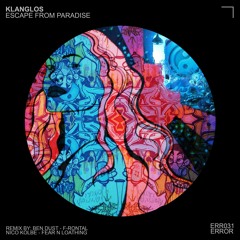 Klanglos - Escape From Paradise (Ben Dust Remix) - OUT NOW