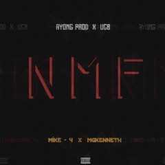 AYONG x UCB - NMF_ Mike Y ft MGkenneth