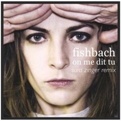 Fishbach - On Me Dit Tu ( Sara Zinger Remix )# FREEDOWNLOAD
