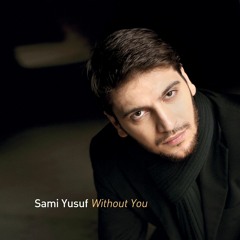 Sami Yusuf - Never Never | سامي يوسف - ابداً ابداً