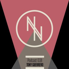 Insolent Musik Podcast 038 - Tony Guerrero