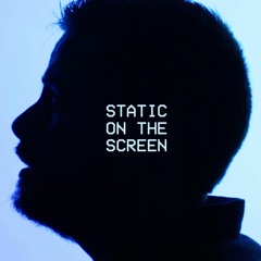 Static On The Screen