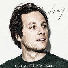 Vianney - Je Men Vais [ENHANCER REMIX]