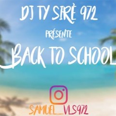 DJ Ty Sirè 972 Présente BACK TO SCHOOL