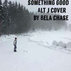 something good ( Alt J cover )