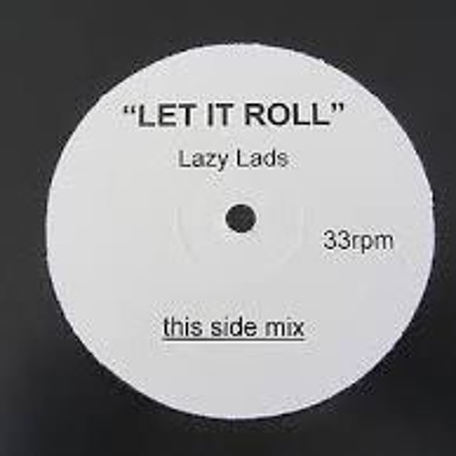 Stream 01 Doug Lazy "LET IT ROLL" = Steve From Sunderland Stolen Vocal Mix  by StEvE GoLdSmiTH | Listen online for free on SoundCloud