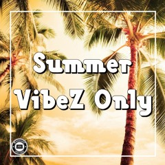 Summer VibeZ Only - Dj WhitesokZ