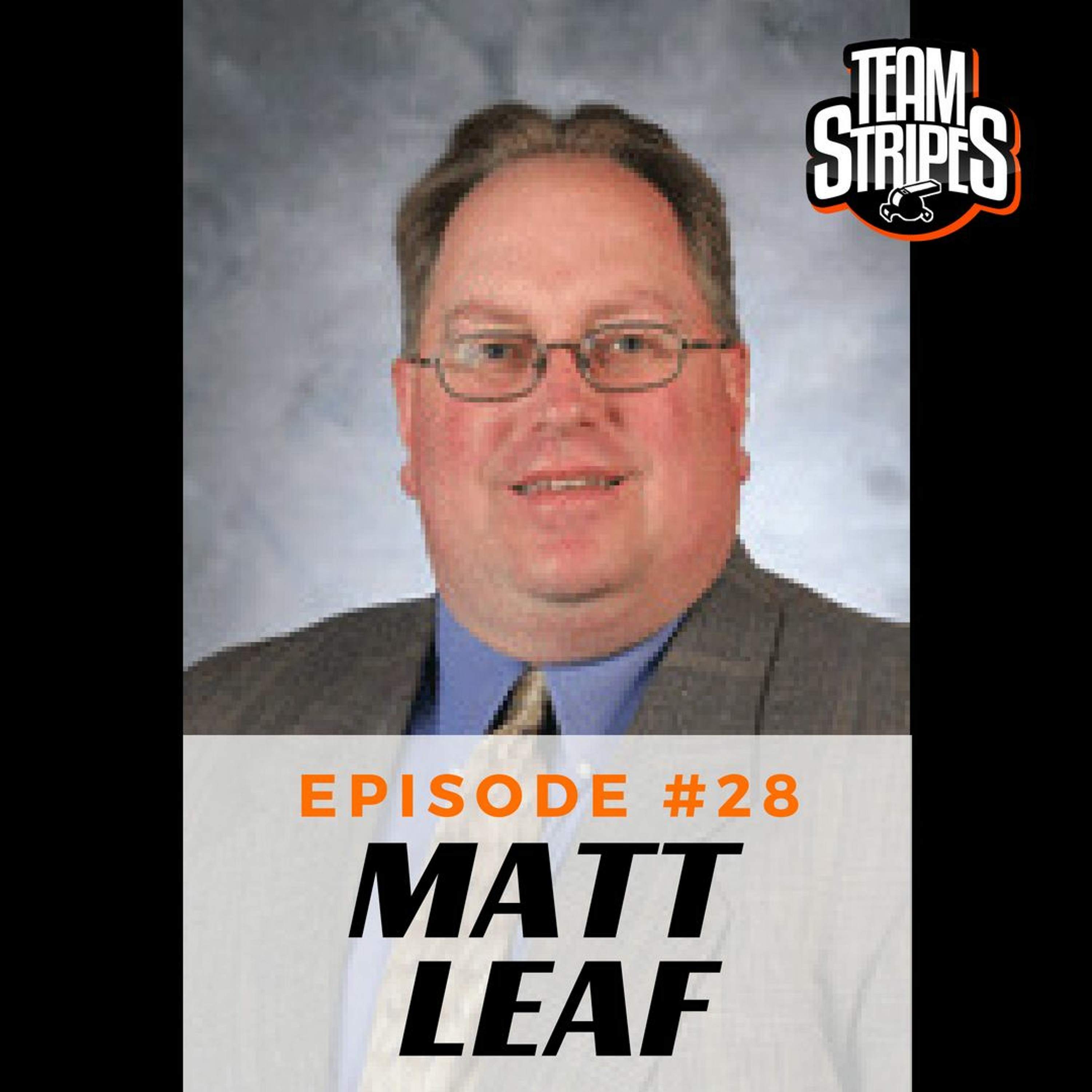 Episode 28 - Matt Leaf, Director of Officiating Education for USA Hockey episode artwork