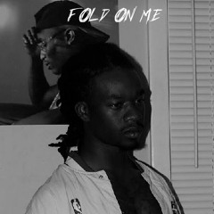 Fold On Me - King Taz