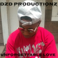 DZD Productionz - Unforgettable Love