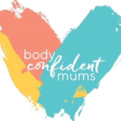 30: Body Confident Mums