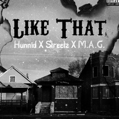 Like That (Feat Streetz & M.A.G.)