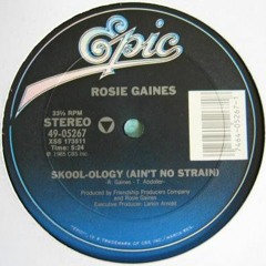 ROSIE GAINES - Skool - Ology (Mah' Mood Edit) (1985)