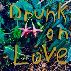 Drunk On Love