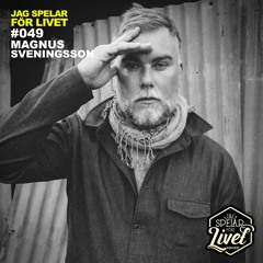 #049 Magnus Sveningsson - basist & kompositör