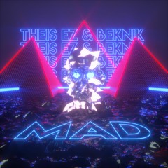 Theis EZ & Beknik - Mad (Radio Edit) | Dirtified Release