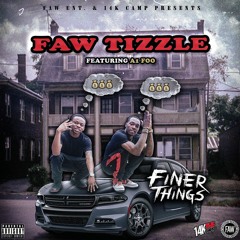 Finer Things feat. A1Foo