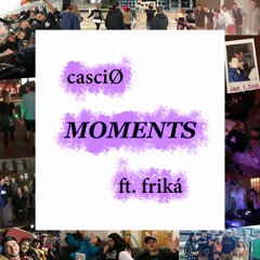 Moments ft. friká