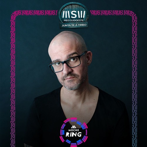 Carlos Manaça LIVE @ Electronic Jungle MEO Sudoeste Festival | Aug 10th | Portugal