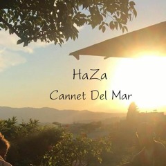 HaZa - Cannet Del Mar [Live Set]