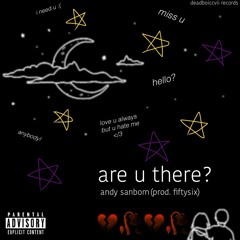are u there? (prod. fiftysix)