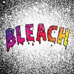 Bleach (Prod. By Moflo Music)