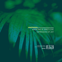 PREMIERE: Andromo & Jared Love - Expression of Joy (Original Mix) [Rainforest Music]