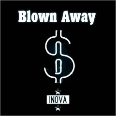 11 - Blown Away